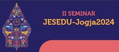 The II Seminar JESEDU-Jogja2024  “Educating for Faith in the 21st Century”